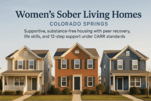 Women’s sober living homes in Colorado Springs—supportive, substance‑free housing with peer recovery, life skills, and 12‑step support under CARR standards.